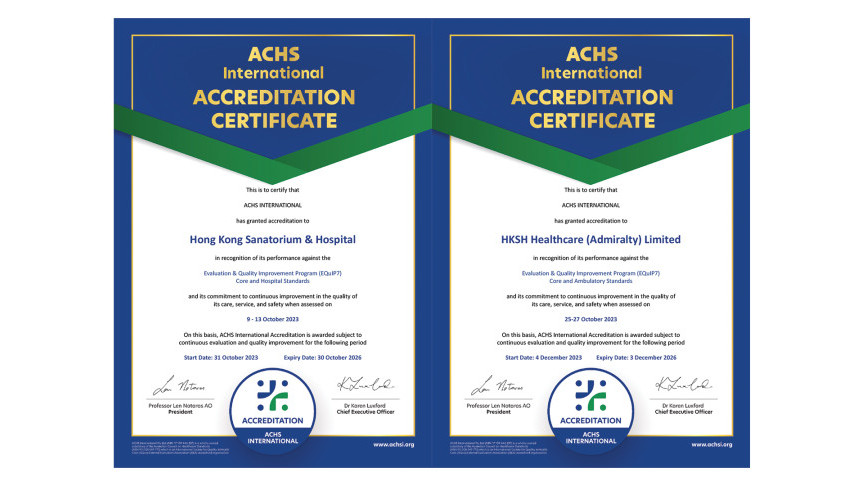 Thumbnail of Hong Kong Sanatorium & Hospital and HKSH Healthcare (Admiralty) Awarded ACHS International (ACHSI) Accreditation Certificates 